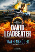 Leadbeater |  Leadbeater, D: WAFFENBRÜDER (Matt Drake Abenteuer 5) | Buch |  Sack Fachmedien