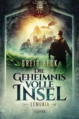 Beck |  LEMURIA - Die geheimnisvolle Insel | Buch |  Sack Fachmedien