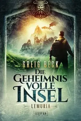 Beck |  LEMURIA - Die geheimnisvolle Insel | eBook | Sack Fachmedien