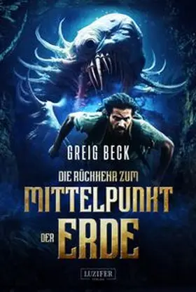 Beck |  DIE RÜCKKEHR ZUM MITTELPUNKT DER ERDE | Buch |  Sack Fachmedien