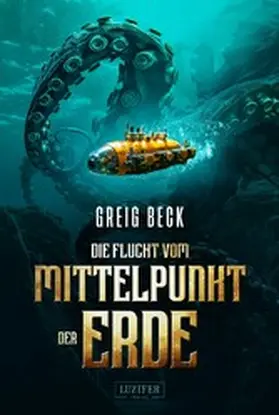 Beck |  DIE FLUCHT VOM MITTELPUNKT DER ERDE | eBook | Sack Fachmedien