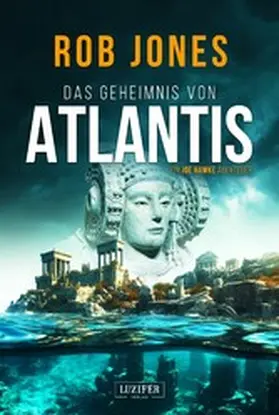 Jones |  DAS GEHEIMNIS VON ATLANTIS (Joe Hawke 7) | eBook | Sack Fachmedien
