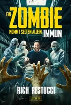 Restucci |  EIN ZOMBIE KOMMT SELTEN ALLEIN 2: IMMUN | eBook | Sack Fachmedien