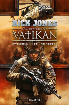 Jones |  ZWISCHEN GOTT UND TEUFEL (Die Ritter des Vatikan 16) | Buch |  Sack Fachmedien