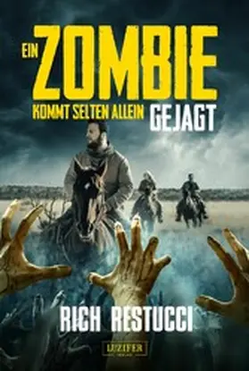 Restucci |  EIN ZOMBIE KOMMT SELTEN ALLEIN 3: GEJAGT | eBook | Sack Fachmedien