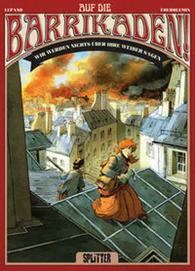 Lupano |  Auf die Barrikaden! 03. Wir werden nichts über ihre Weiber sagen | Buch |  Sack Fachmedien