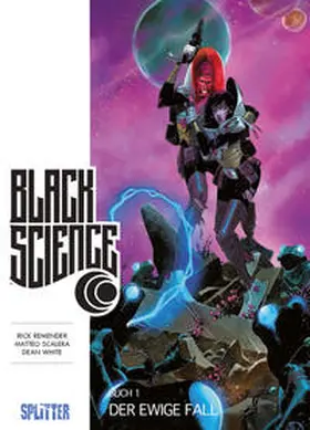 Remender / Scalero / White |  Black Science. Band 1 | Buch |  Sack Fachmedien