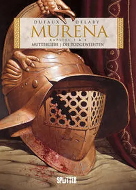Dufaux / Delaby |  Murena 3 + 4: Mutterliebe / Die Todgeweihten | Buch |  Sack Fachmedien