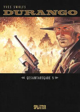 Swolfs |  Durango. Gesamtausgabe Band 5 | Buch |  Sack Fachmedien