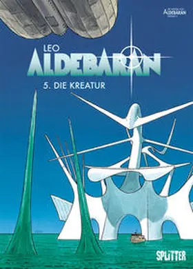 Leo |  Aldebaran 05. Die Kreatur | Buch |  Sack Fachmedien