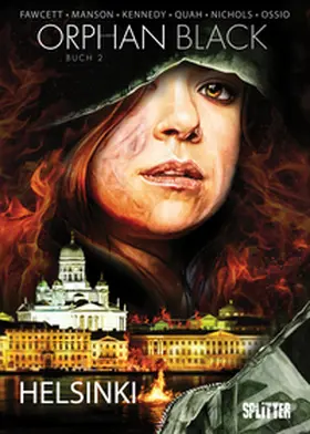 Manson / Fawcett / Houser |  Orphan Black Bd. 02: Helsinki | eBook | Sack Fachmedien