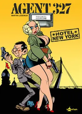 Lodewijk |  Agent 327 Band 17. Hotel New York | Buch |  Sack Fachmedien