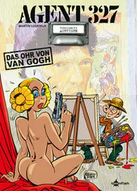 Lodewijk |  Agent 327 Band 18. Das Ohr von Van Gogh | Buch |  Sack Fachmedien