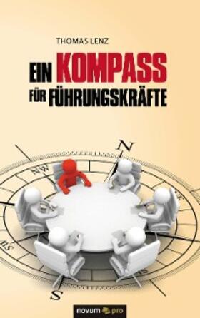 Lenz | Ein Kompass für Führungskräfte | E-Book | sack.de