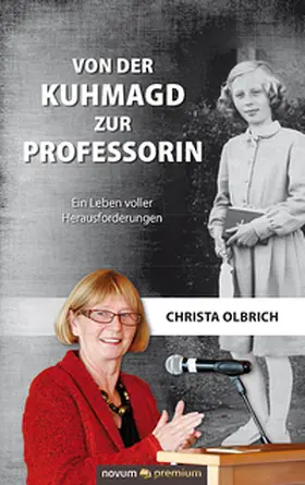 Olbrich |  Von der Kuhmagd zur Professorin | Buch |  Sack Fachmedien