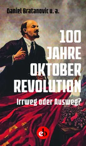 Bratanovic |  100 Jahre Oktoberrevolution | Buch |  Sack Fachmedien