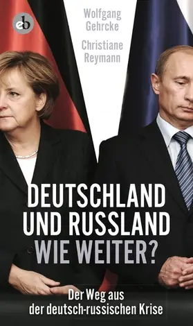 Reymann / Gehrcke |  Deutschland und Russland - wie weiter? | eBook | Sack Fachmedien