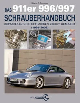 Dempswy |  Das 911er 996/997 Schrauberhandbuch (1998-2008) | Buch |  Sack Fachmedien