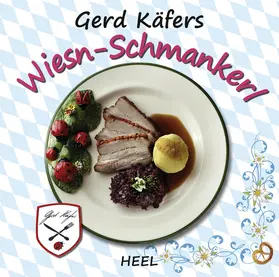 Käfer |  Gerd Käfers Wiesn-Schmankerl | eBook | Sack Fachmedien