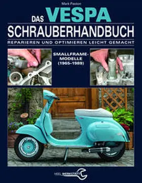 Paxton |  Das Vespa Schrauberhandbuch | Buch |  Sack Fachmedien