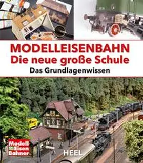 Modelleisenbahn - Die neue große Schule | Buch | 978-3-95843-194-2 | www.sack.de