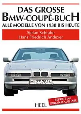 Schrahe / Andexer |  Das grosse BMW-Coupé-Buch | Buch |  Sack Fachmedien