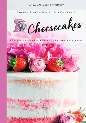 von Kentzinsky |  Cheesecakes | eBook | Sack Fachmedien
