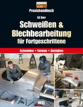 Barr |  Schweißen & Blechbearbeitung für Fortgeschrittene | Buch |  Sack Fachmedien