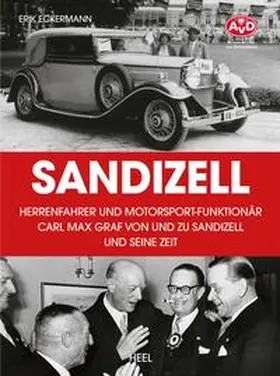 Eckermann |  Sandizell – Herrenfahrer und Motorsportfunktionär | Buch |  Sack Fachmedien