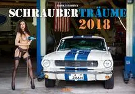 Schrauberträume 2018 | Sonstiges | 978-3-95843-530-8 | www.sack.de