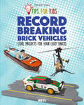 Klang |  Tips for kids: Record Breaking Brick Vehicles | Buch |  Sack Fachmedien