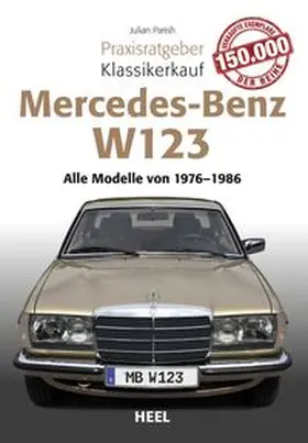 Parish |  Praxisratgeber Klassikerkauf Mercedes Benz W 123 | Buch |  Sack Fachmedien