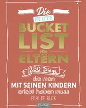 de Rijck | Die echte Bucket List für Eltern | Buch | 978-3-95843-934-4 | www.sack.de