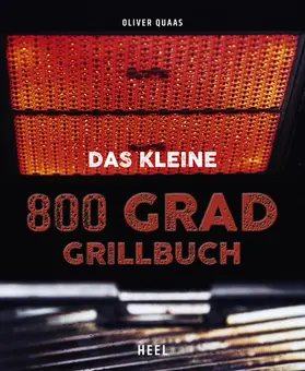 Quaas |  Das kleine 800 Grad Grillbuch | eBook | Sack Fachmedien