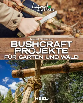 Beauvais |  Bushcraft-Projekte | eBook | Sack Fachmedien