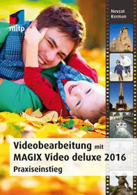 Kerman |  Videobearbeitung mit MAGIX Video deluxe 2016 | Buch |  Sack Fachmedien