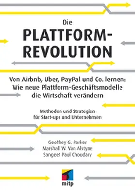 Choudary / Van Alstyne / Parker |  Die Plattform-Revolution | eBook | Sack Fachmedien