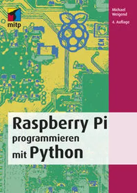 Weigend |  Raspberry Pi programmieren mit Python | Buch |  Sack Fachmedien