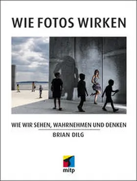 Dilg |  Wie Fotos wirken | Buch |  Sack Fachmedien