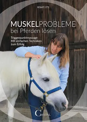 Ettl |  Muskelprobleme bei Pferden lösen | Buch |  Sack Fachmedien