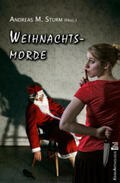 Sturm / Mehlhorn / Arnold |  Weihnachtsmorde | Buch |  Sack Fachmedien