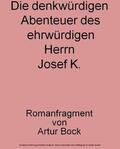Bock |  Die denkwürdigen Abenteuer des ehrwürdigen Herrn Josef K. | eBook | Sack Fachmedien