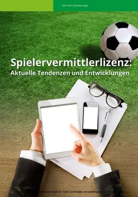 Vogt |  Spielervermittlerlizenz: Aktuelle Tendenzen und Entwicklungen | eBook | Sack Fachmedien