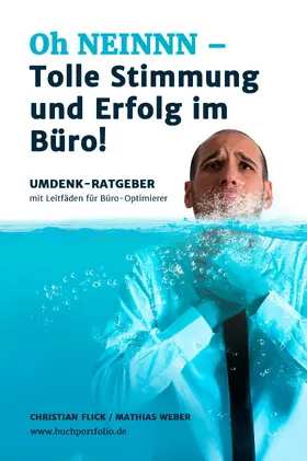 Flick / Weber |  Oh NEINNN - Tolle Stimmung und Erfolg im Büro! | eBook | Sack Fachmedien