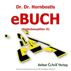  Dr. Dr. Hornbostls eBuch (Gedankensplitter II) | eBook | Sack Fachmedien