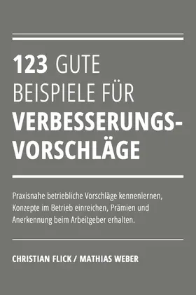 Flick / Weber |  123 gute Beispiele für Verbesserungsvorschläge | eBook | Sack Fachmedien