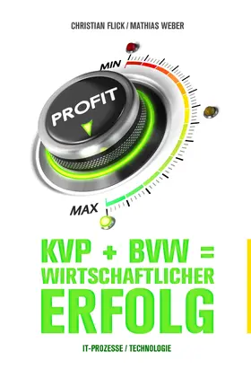 Flick / Weber |  KVP + BVW = wirtschaftlicher Erfolg | eBook | Sack Fachmedien
