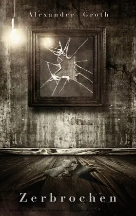 Groth |  Zerbrochen | eBook | Sack Fachmedien