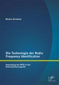 Ehrnböck |  Die Technologie der Radio Frequency Identification: Anwendung der RFID in der Unternehmenslogistik | Buch |  Sack Fachmedien