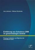 Lehmann / Olschimke |  Einführung von Salesforce CRM im gemeinnützigen Umfeld: Planung, Architektur und Migration der vorhandenen Daten | Buch |  Sack Fachmedien